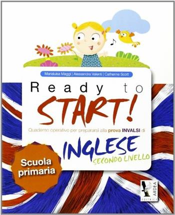 Ready to start! Secondo livello. Prove INVALSI.  - Libro Ardea 2012 | Libraccio.it