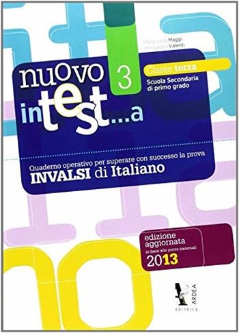 Nuovo in test... a italiano. Prove INVALSI. - Maria Luisa Maggi - Libro Ardea 2014 | Libraccio.it