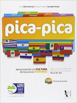 Pica-pica. Aproximacion a la cultura de los paises hispanos. Con e-book. Con espansione online.  - Libro Ardea 2013 | Libraccio.it