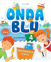 Onda blu matematica. Per la Scuola elementare. Vol. 4