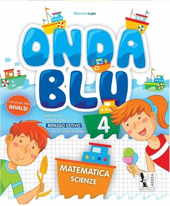 Onda blu matematica. Vol. 4  - Libro Ardea 2015 | Libraccio.it