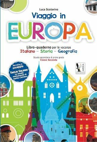 Viaggio in Europa. - Luca Scolavino - Libro Ardea 2015 | Libraccio.it