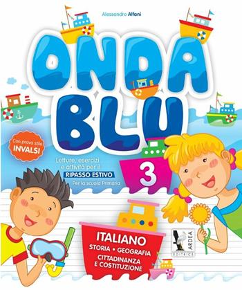 Onda blu italiano. Per la Scuola elementare. Vol. 3  - Libro Ardea 2015 | Libraccio.it