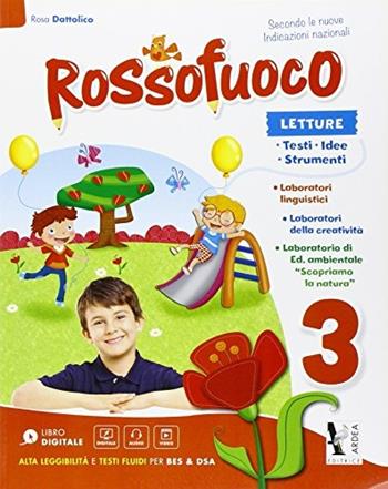 Rossofuoco. Per la 3ª classe elementare. Con e-book. Con espansione online - Rosa Dattolico - Libro Ardea 2015 | Libraccio.it
