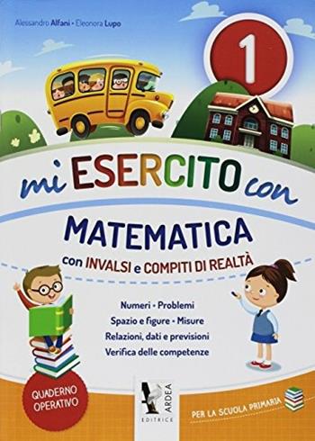 Mi esercito con italiano. Con INVALSI e compiti di realtà. Ediz. per la scuola. Vol. 3 - Alessandro Alfani, Eleonora Lupo - Libro Ardea 2017 | Libraccio.it