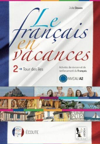 Le français en vacances. Per la Scuola elementare. Con CD-ROM - Julie Dewas - Libro Ardea 2018 | Libraccio.it