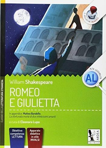 Romeo e Giulietta  - Libro Ardea 2017 | Libraccio.it