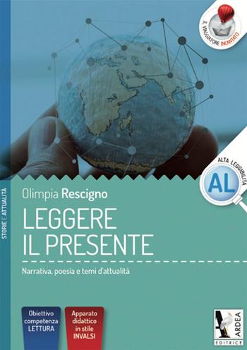 Leggere il presente. Ediz. per la scuola - Olimpia Rescigno - Libro Ardea 2017 | Libraccio.it