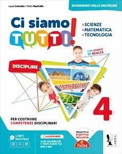 Ci siamo tutti! Scienze, matematica, tecnologia. Per la 4ª classe della Scuola elementare. Con espansione online - Paolo Raschellà, Laura Colombo - Libro Ardea 2018 | Libraccio.it