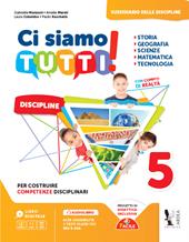 Ci siamo tutti! Sussidiario delle discipline. Vol. unico. Per la 5ª classe della Scuola elementare