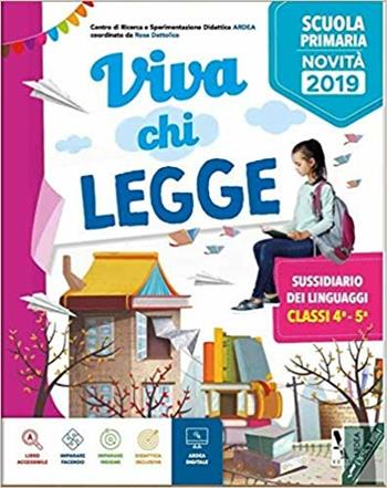 Viva chi legge. Per la 4ª classe della Scuola elementare. Ediz. per la scuola. Vol. 1 - Rosa Dattolico, CENTRO DI RICERCA ARDEA - Libro Ardea 2019 | Libraccio.it