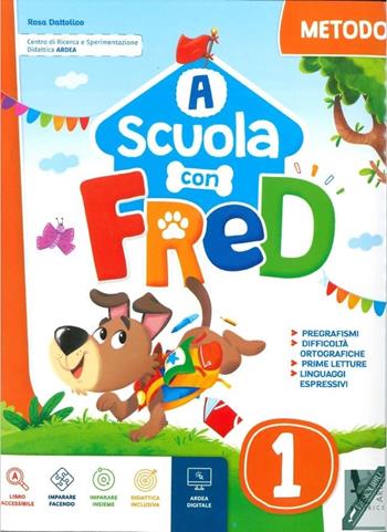 A scuola con Fred. Ediz. per la scuola. Con e-book. Con espansione online. Vol. 1 - Rosa Dattolico, Tiziana Trotta - Libro Ardea 2019 | Libraccio.it