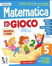 Matematica in gioco. Vol. 5