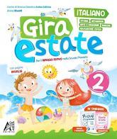 Gira estate. Italiano-storia-geografia-arte-immagine-inglese-ed. civica. Con narrativa e Prove d'ingresso. Vol. 2