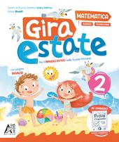 Gira estate. Matematica-scienze-tecnologia. Con narrativa e Prove d'ingresso. Per la Scuola elementare. Vol. 2
