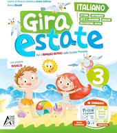 Gira estate. Italiano-storia-geografia-arte-immagine-inglese-ed. civica. Con narrativa e Prove d'ingresso. Vol. 3