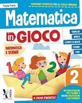 Matematica in gioco. Vol. 2