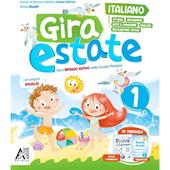 Gira estate. Italiano + matematica. Per la Scuola elementare. Vol. 1
