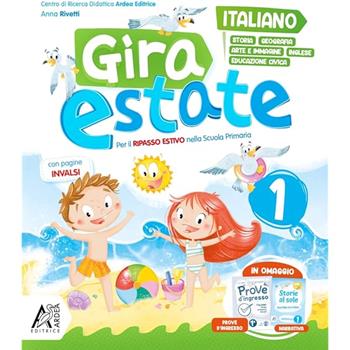 Gira estate. Italiano + matematica. Per la Scuola elementare. Vol. 1 - Anna Rivetti - Libro Ardea 2023 | Libraccio.it
