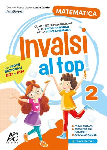 Invalsi al top! Matematica. Perla Scuola elementare. Vol. 2 - Anna Rivetti - Libro Ardea 2024 | Libraccio.it