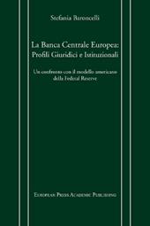 La Banca centrale europea: profili giuridici e istituzionali. Un confronto con il modello americano della Federal Reserve