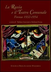 La Russia e il Teatro comunale. Firenze 1932-1954  - Libro EPAP 2009, The antropology of contemporary culture | Libraccio.it
