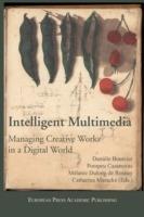 Intelligent multimedia managing creative works in a digital world  - Libro EPAP 2010 | Libraccio.it