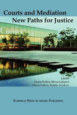 Courts and Mediation: New Paths for Justice  - Libro EPAP 2011 | Libraccio.it