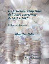 Les procédures budgétaires de l'Union Européenne de 2015 à 2017. Vol. 4: Da la crise à la relance.