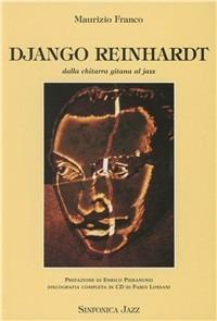 Django Reinhardt - Franco Maurizio - Libro Sinfonica Jazz Ediz. Musicali 2015 | Libraccio.it
