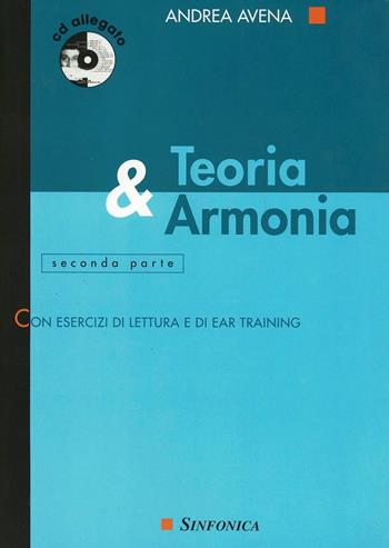 Teoria & armonia. Con CD Audio. Vol. 2 - Andrea Avena - Libro Sinfonica Jazz Ediz. Musicali 2015 | Libraccio.it