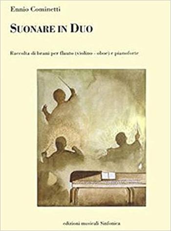Suonare in duo - Ennio Cominetti - Libro Sinfonica Jazz Ediz. Musicali 2005 | Libraccio.it