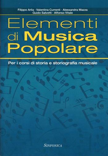Elementi di musica popolare - Filippo Arlia - Libro Sinfonica Jazz Ediz. Musicali 2011 | Libraccio.it
