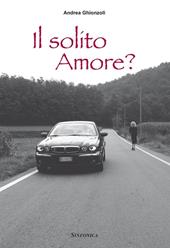 Il solito amore. Con CD Audio formato MP3