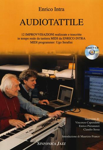 Audiotattile. Con CD Audio - Enrico Intra - Libro Sinfonica Jazz Ediz. Musicali 2016, Jazz, percussioni e varie | Libraccio.it