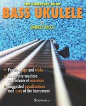 Bass ukulele. The complete book. Ediz. italiana e inglese