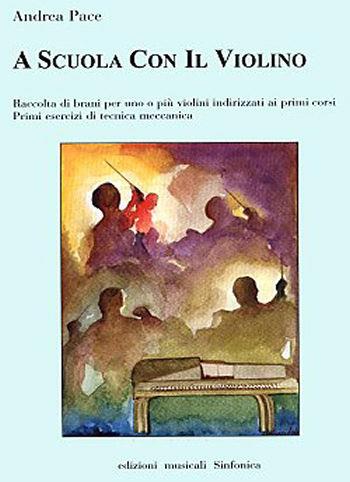 Alla scoperta del violino. Metodo pratico per le scuole medie a indirizzo musicale - Massimo Rosa - Libro Sinfonica Jazz Ediz. Musicali 2019 | Libraccio.it