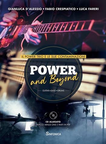 Power and beyond. Il power trio e le sue contaminazioni. Metodo. Con CD-Audio - Gianluca D'Alessio, Fabio Crespiatico, Luca Fareri - Libro Sinfonica Jazz Ediz. Musicali 2021, Basso elettrico/contrabbasso | Libraccio.it