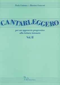 Cantarleggero. Per un approccio progressivo alla lettura intonata. Per le Scuole. Vol. 2 - Paolo Cattaneo, Massimo Guasconi - Libro Adle 1997 | Libraccio.it