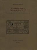 La maschera di Lancillotto. Studi sul Quattrocento letterario francese - Giovanna Angeli - Libro Salerno 1989, Studi e saggi | Libraccio.it