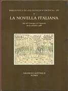 La novella italiana. Atti del Convegno (Caprarola, 19-24 settembre 1988)  - Libro Salerno 1989, Biblioteca di Filologia e critica | Libraccio.it
