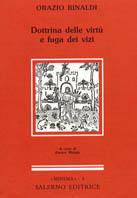 Dottrina delle virtù e fuga dei vizi - Orazio Rinaldi - Libro Salerno 1990, Minima | Libraccio.it