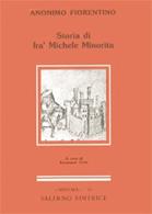 Storia di fra' Michele minorita - Anonimo fiorentino - Libro Salerno 1991, Minima | Libraccio.it