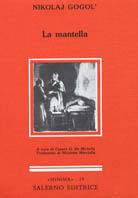 La mantella - Nikolaj Gogol' - Libro Salerno 1991, Minima | Libraccio.it