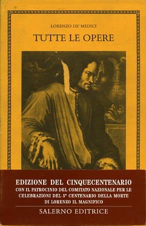 Tutte le opere - Lorenzo de'Medici - Libro Salerno 1992, Fuori collana | Libraccio.it