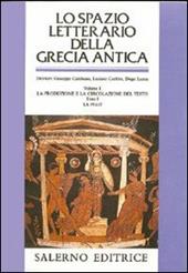 Lo spazio letterario della Grecia antica. Vol. 1\1: La produzione e la circolazione del testo. La «Polis».
