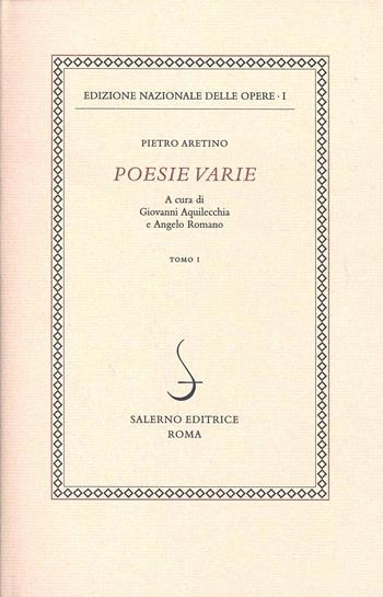 Poesie varie. Vol. 1 - Pietro Aretino - Libro Salerno 1992, Ediz. naz. delle opere di P. Aretino | Libraccio.it