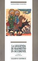 La leggenda di Maometto in Occidente - Alessandro D'Ancona - Libro Salerno 1994, Omikron | Libraccio.it