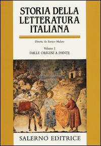 Storia della letteratura italiana. Vol. 1: Dalle origini a Dante.  - Libro Salerno 1995, Grandi opere | Libraccio.it