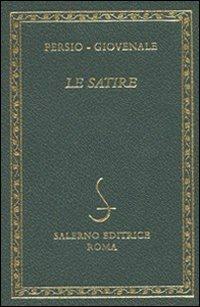 Le satire. Testo latino a fronte - Aulo Flacco Persio, Decimo Giunio Giovenale - Libro Salerno Editrice 1996, Diamanti | Libraccio.it